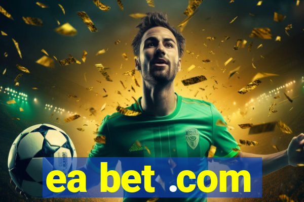 ea bet .com
